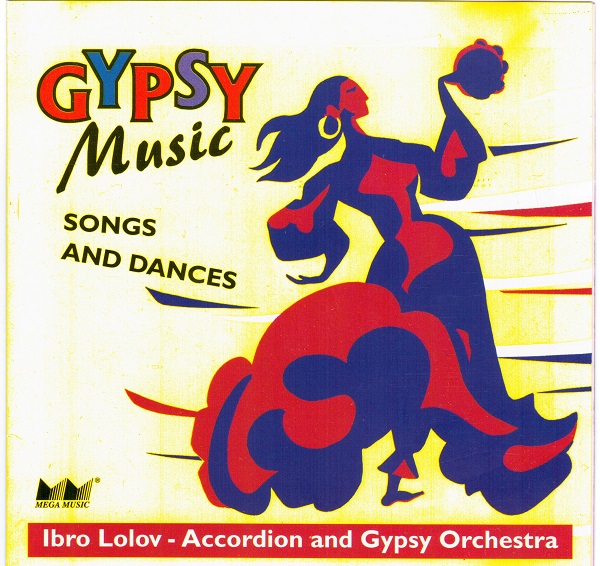 Ibro Lolov & his Gypsy Orchestra - Gypsy Music from Bulgaria (1996).jpg
