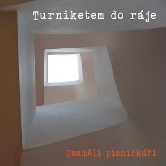 Various - Osamělí písničkáři - Turniketem do ráje (2015).jpg
