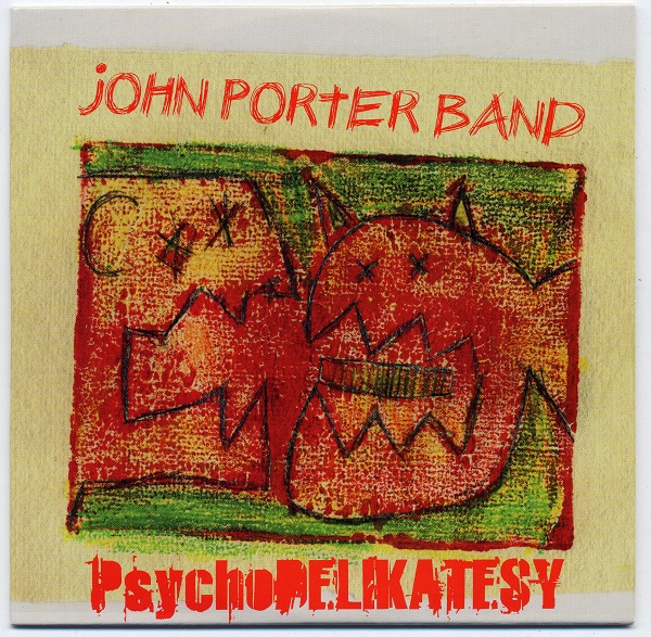 (CD12) John Porter Band - Psychodelikatesy (2003).jpg