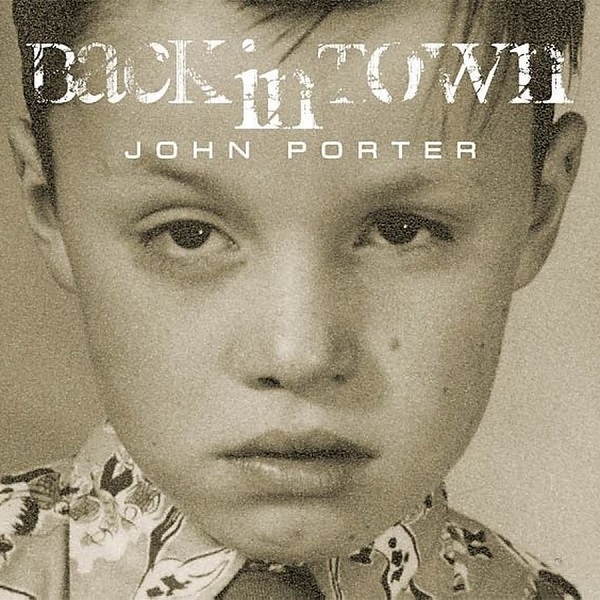John Porter - Back in Town (2011).jpg