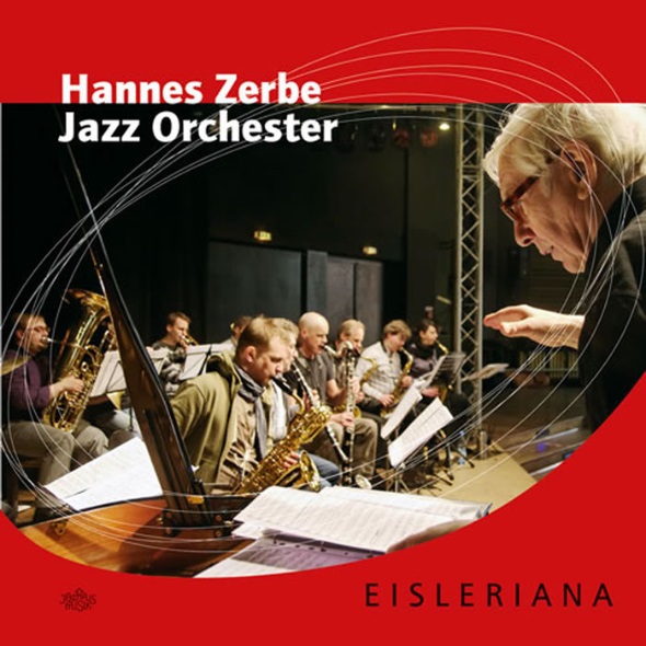 Hannes Zerbe Jazz Orchester - Eisleriana (2012).jpg