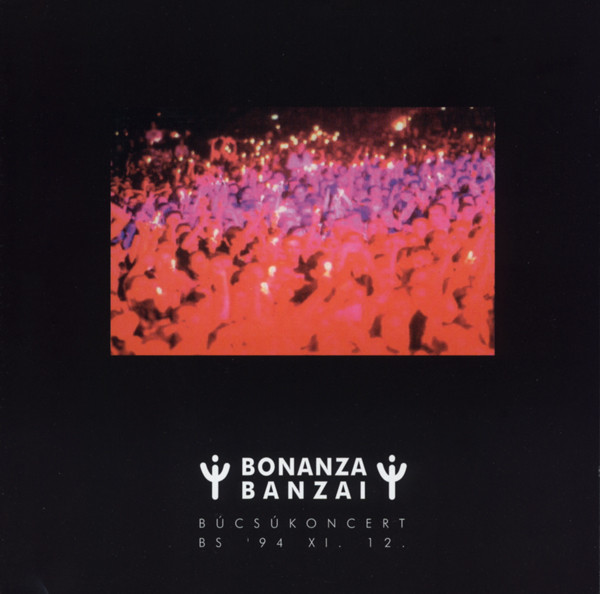 Bonanza banzai - Búcsúkoncert (1995).jpg