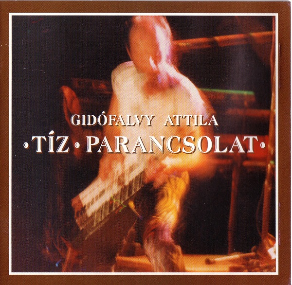 Gidófalvy Attila - Tíz Parancsolat (1990).jpg