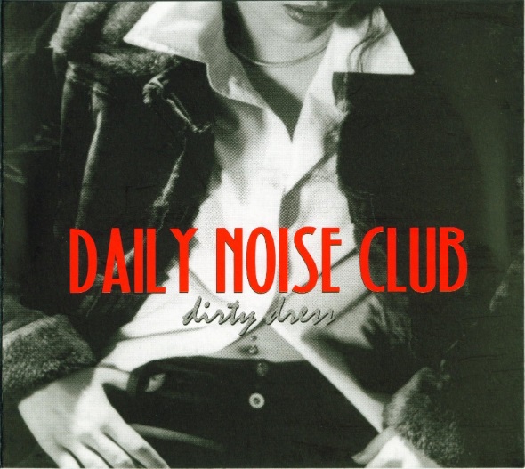 Daily Noise Club - Dirty Dress (2002).jpg