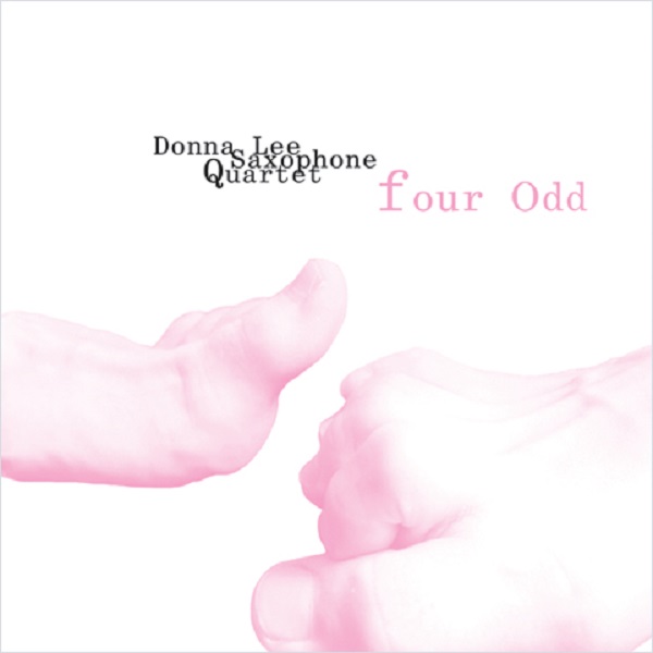 Donna Lee Saxophone Quartet - Four Odd (2005).jpg