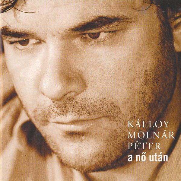 Kálloy Molnár Péter - A nő után (2007).jpg