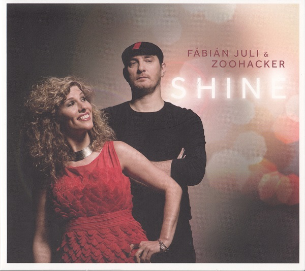 Fábián Juli & Zoohacker - Shine (2015).jpg