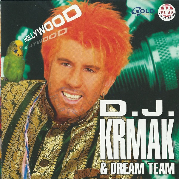 D.J. Krmak & Dream Team - Hollywood (2002).jpg