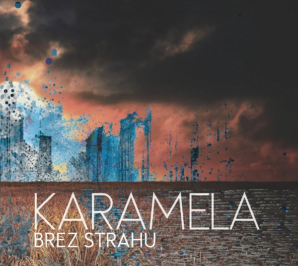 Karamela - Brez strahu (2017).jpg