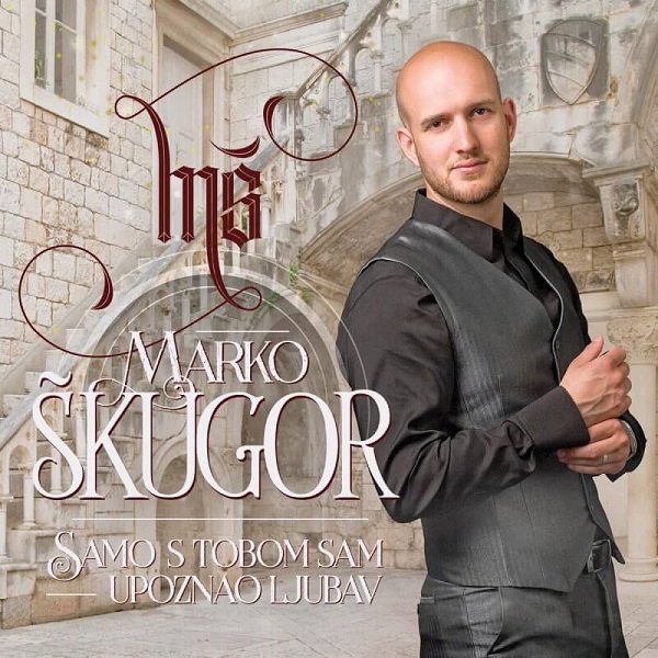 Marko Škugor - Samo s tobom sam upoznao ljubav (2018).jpg