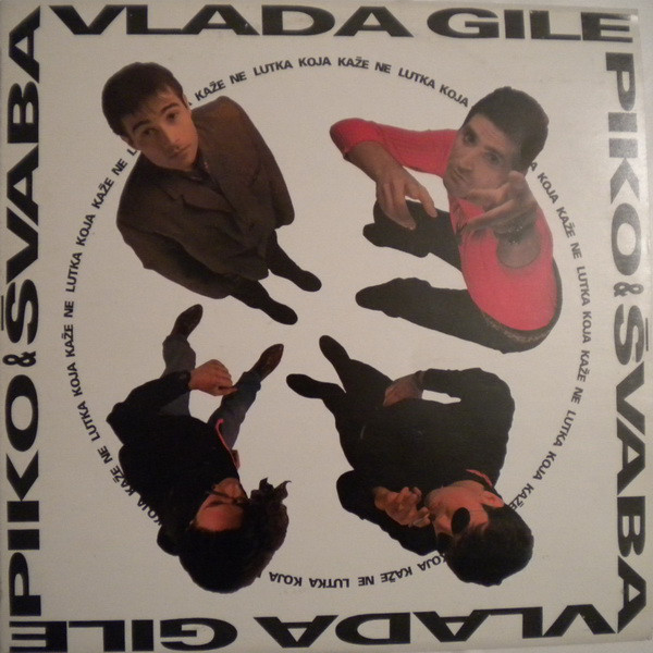 Vlada, Gile, Piko & Svaba - Lutka Koja Kaže Ne (1991).jpg