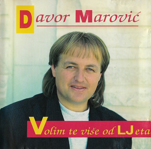 Davor Marović - Volim Te Više Od Ljeta (1995).jpg