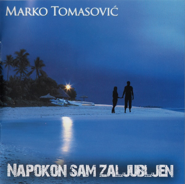 Marko Tomasović - Napokon Sam Zaljubljen (2012).jpg