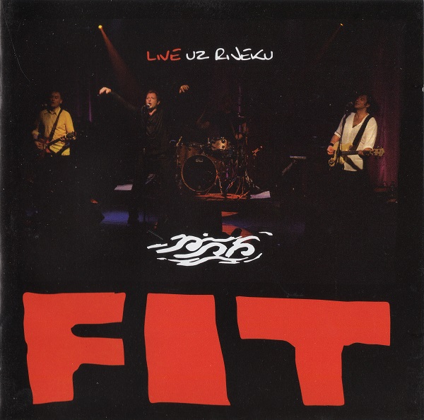 Fit - Live Uz Rjeku (2008).jpg