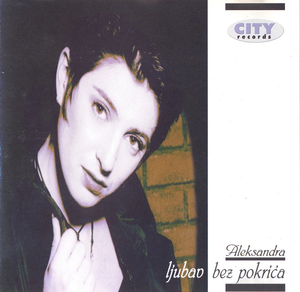 Aleksandra Radić - Ljubav Bez Pokrića (1998).jpg