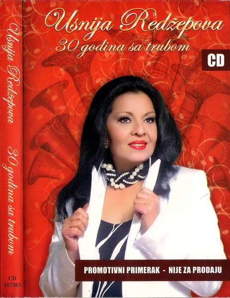 Usnija Redžepova – 30 Godina Sa Trubom (2007).jpg