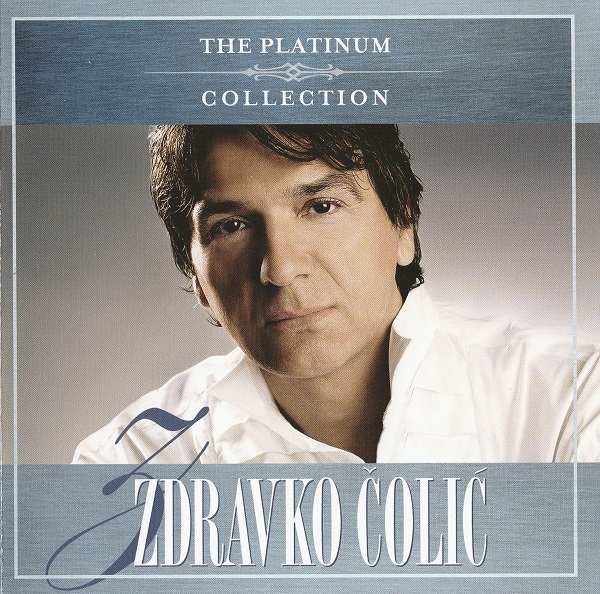 Zdravko Čolić - The Platinum Collection (2007).jpg