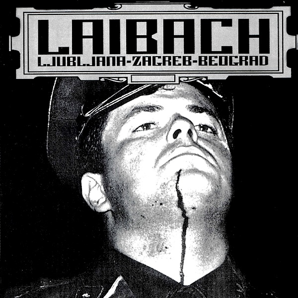 Laibach - Ljubljana-Zagreb-Beograd (1993).jpeg