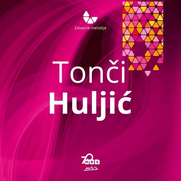 Tonci Huljic - Zabavne Melodije (2017).jpg