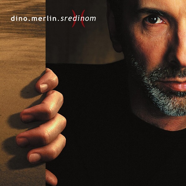 Dino Merlin - Sredinom (2000).jpg