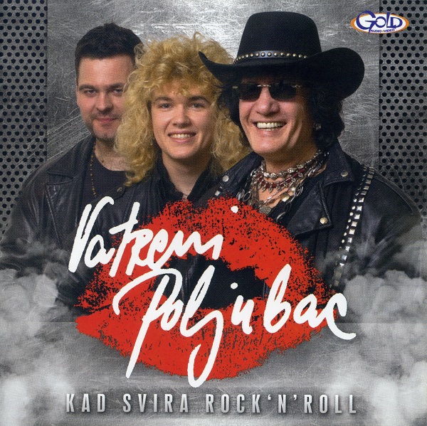 Vatreni poljubac - Kad svira rock'n'roll (2011).jpg