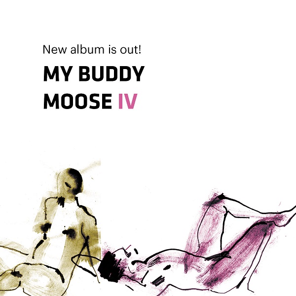 My Buddy Moose - IV (2017).jpg