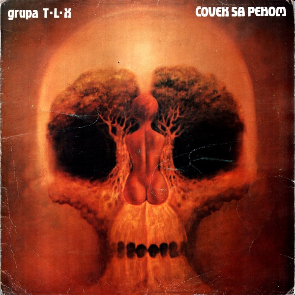 Grupa T-L-X - Čovek sa pehom (1982, PGP RTB - 2120666) LP rip.jpg
