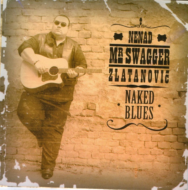 Nenad Mr. Swagger Zlatanović - Naked blues (2013).jpg