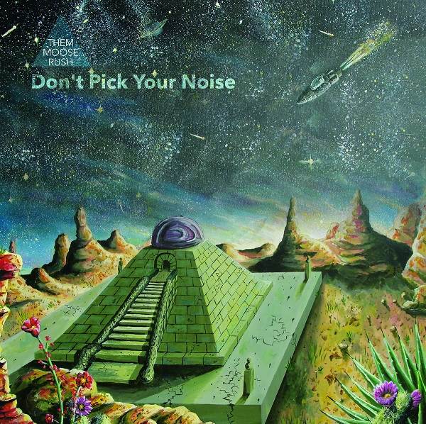 Them Moose Rush 2018. Don't Pick Your Noise @FLAC (tracks).jpg