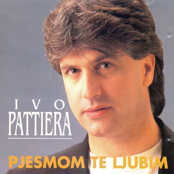 Ivo Pattiera - Pjesmom Te Ljubim (1999).jpg