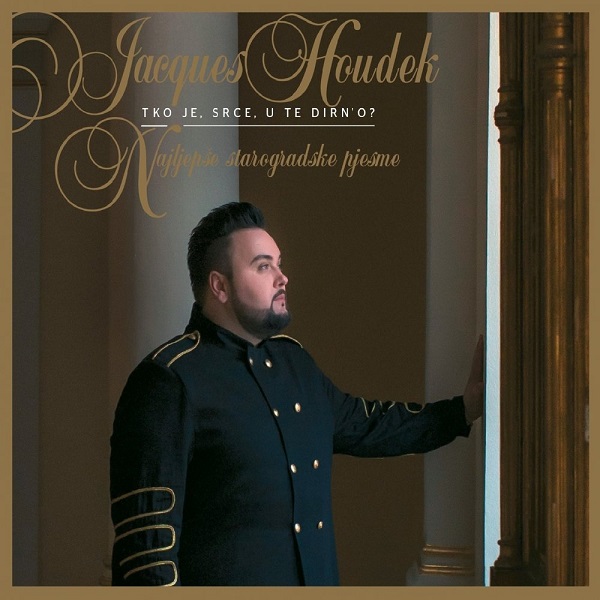 Jacques Houdek - Tko je srce u te dirno (2016).jpg