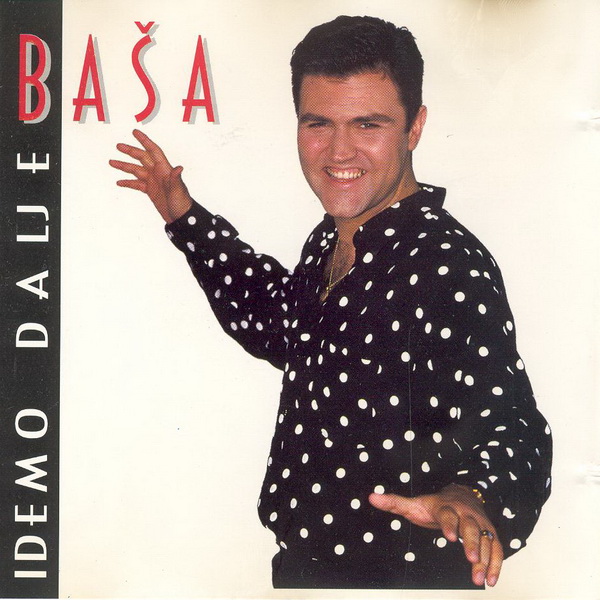Baša - Idemo Dalje (1995).jpeg