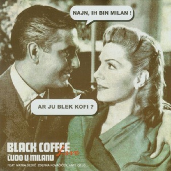 Black Coffee - Cudo u Milanu (2001).jpg