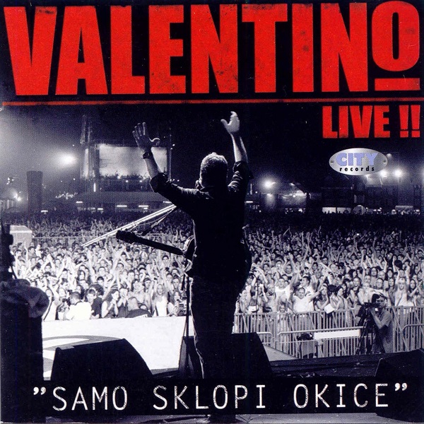 Valentino - Samo sklopi okice-Live (2012).jpg