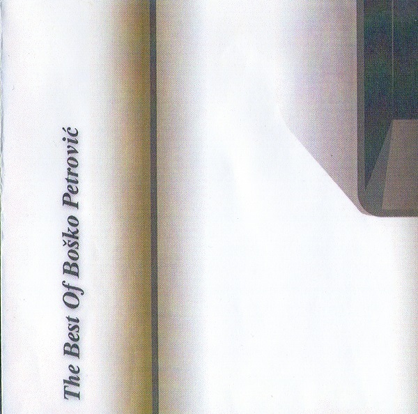 Bosko Petrovic - The Best Of Bosko Petrovic (1997).jpg