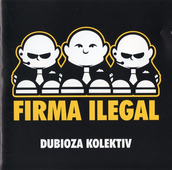 Dubioza Kolektiv - Firma Ilegal (2008).jpg