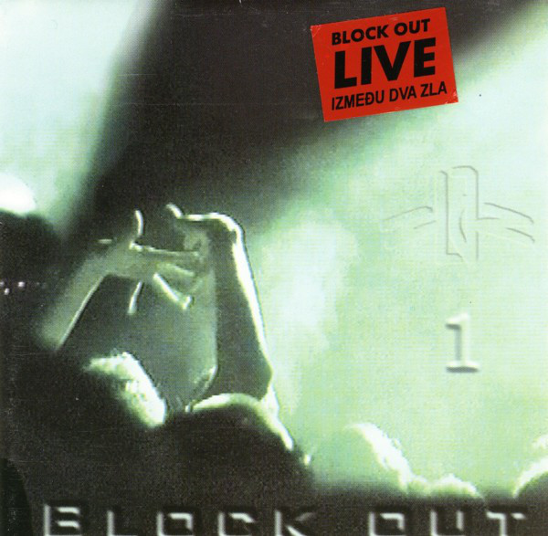 Block Out - Izmedju dva zla (Live) (CD1) (2001).jpg