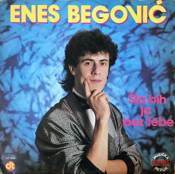 Enes Begović - Šta bih ja bez tebe (1987).jpg