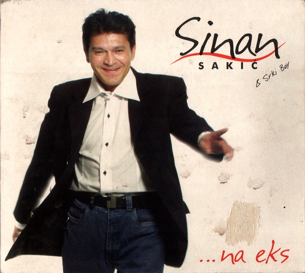 Sinan Sakić & Srki Boy – ...na eks (2002).jpg