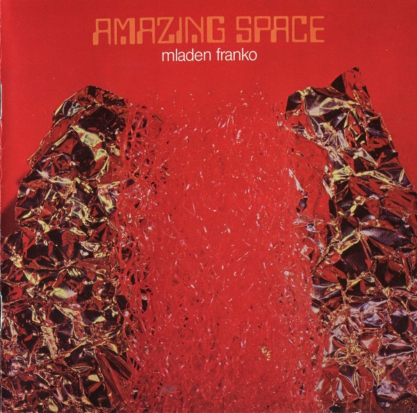 Mladen Franko - Amazing Space (1980, 2015).jpg