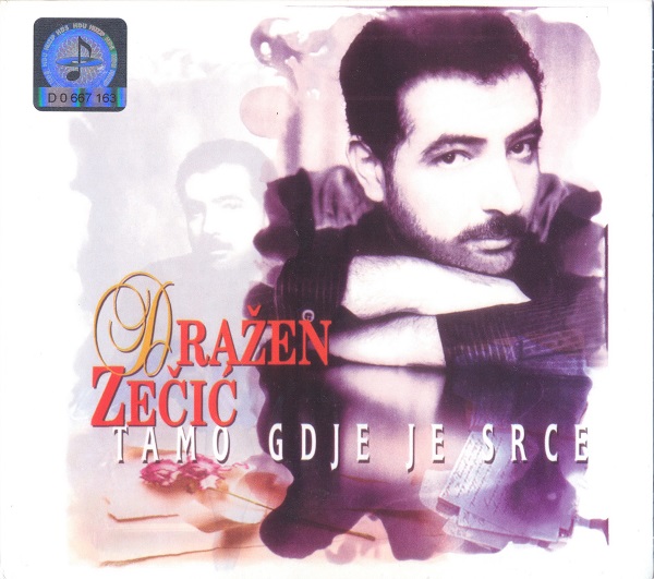 Dražen Zečić - Tamo Gdje Je Srce (1996, 2008).jpg