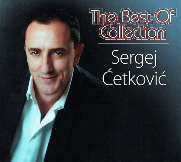Sergej Cetkovic - The Best Of Collection (2017).jpg
