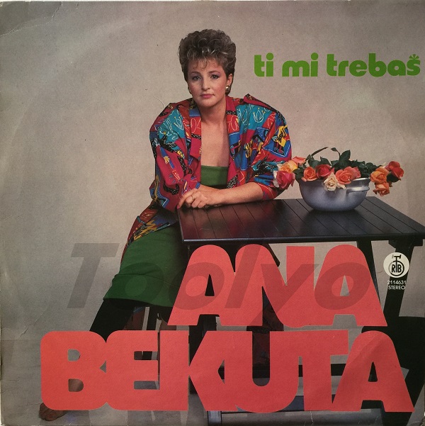 Ana Bekuta & Anabe - Ti mi trebas (1986).jpg