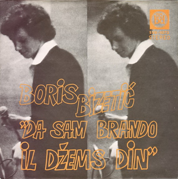Boris Bizetić - Da sam Brando il' Džems Din (1977, EP rip).jpeg