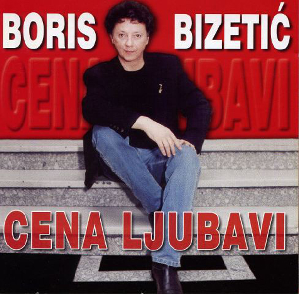 Boris Bizetić - Cena Ljubavi (2004).jpeg