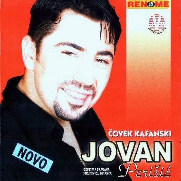 Jovan Perišić i orkestar Dragana Stojkovića Bosanca - Čovek kafanski (1999).jpg
