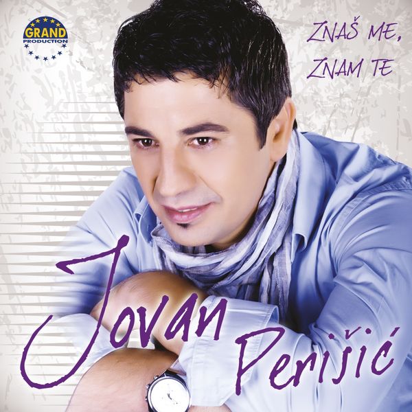 Jovan Perisic - Znas Me, Znam Te (2011).jpg