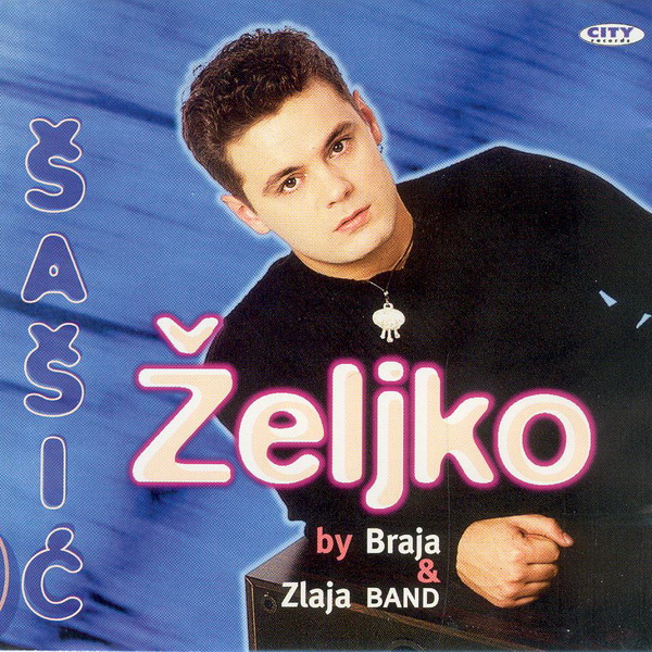 Željko Šašić by Braja & Zlaja Band - Željko Šašić by Braja & Zlaja Band (1997).jpg