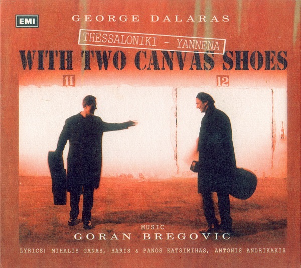 Goran Bregović & Dalaras - Thessaloniki-Yannena - With Two Canvas Shoes (1997).jpg