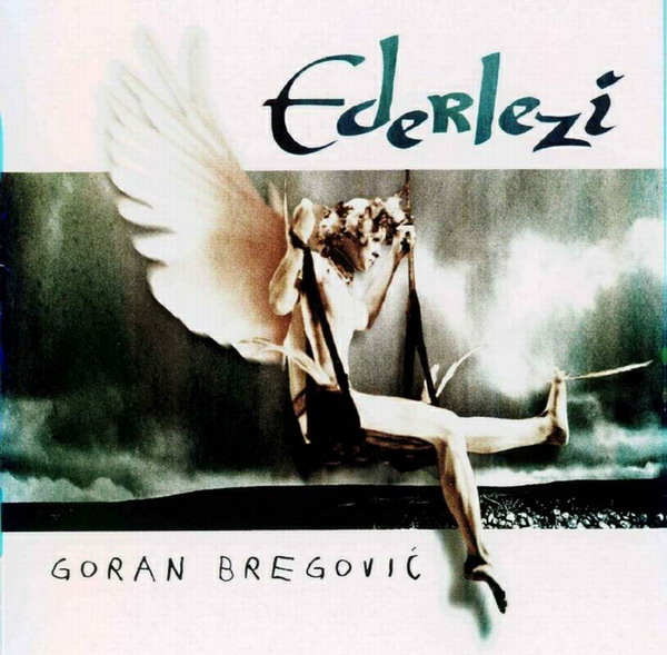 Goran Bregovic - Ederlezi (1998).jpeg